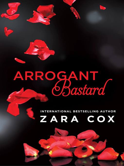 Title details for Arrogant Bastard by Zara Cox - Available